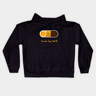 Chai,The Only Chill Pill Kids Hoodie